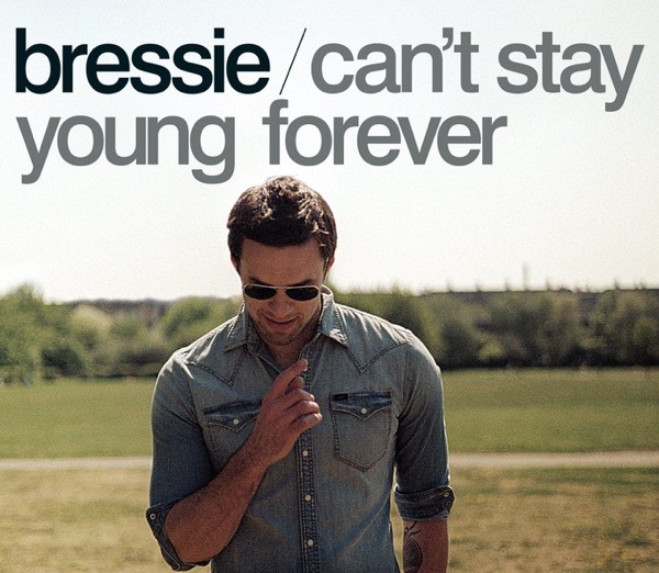 Bressie - Can't Stay Young (Forever)