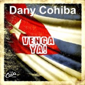 Dany Cohiba - Venga Ya