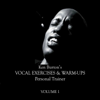 Ken Burton's Vocal Exercises & Warm-Ups Personal Trainer, Vol. 1 - Ken Burton