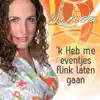 Linda - 'K Heb Me Eventjes Flink Laten Gaan