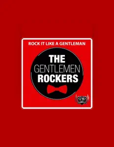 聆聽 The Gentlemen Rockers、觀看音樂影片、閱讀小傳、查看巡演日期等！