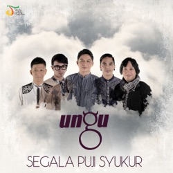 Ungu - Segala Puji Syukur