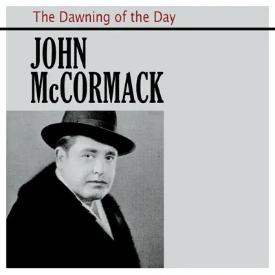The Dawning of the Day - Single - John McCormack