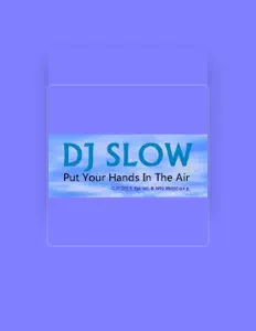 Ακούστε περιεχόμενο από DJ Slow, παρακολουθήστε μουσικά βίντεο, διαβάστε το βιογραφικό, δείτε ημερομηνίες περιοδείας, και πολλά ακόμη!