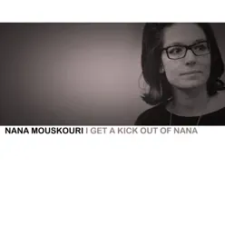 I Get a Kick Out of Nana - Nana Mouskouri