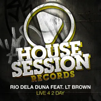 Live 4 2 Day (feat. LT Brown) [Kid Shakers Remix] by Rio Dela Duna song reviws