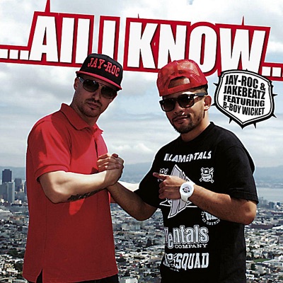 All I Know (feat. B-Boy Wicket) - Single