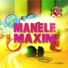 Manele La Maxim (Best Of)