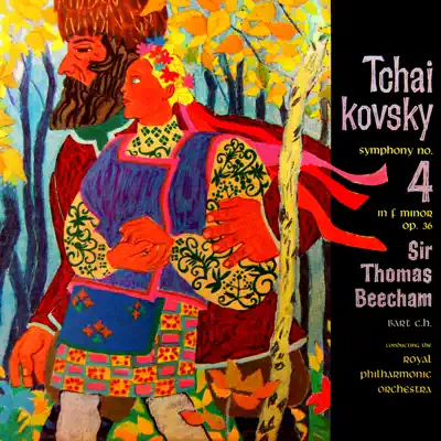 Tchaikovsky: Symphony No. 4 in F Minor, Op. 36 - Royal Philharmonic Orchestra