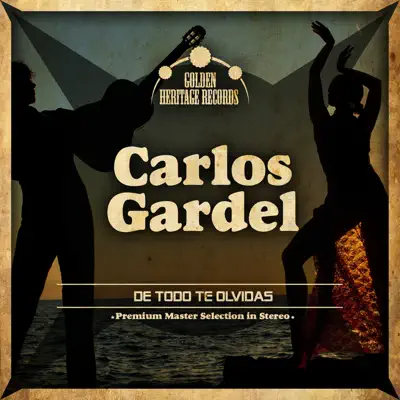 De Todo Te Olvidas - Carlos Gardel