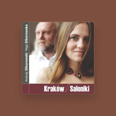 Listen to Maja i Andrzej Sikorowscy, watch music videos, read bio, see tour dates & more!
