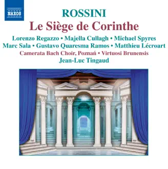 Le siege de Corinthe, Act III: Scene et Trio. Cher Cleomene - Celeste providence (Neocles, Cleomene, Pamyra) by Virtuosi Brunensis, Majella Cullagh, Lorenzo Regazzo, Michael Spyres, Matthieu Lécroart, Marco Filippo Romano, Gustavo Quaresma Ramos, Jean-Luc Tingaud, Poznań Camerata Bach Choir, Silvia Beltrami & Marc Sala song reviws