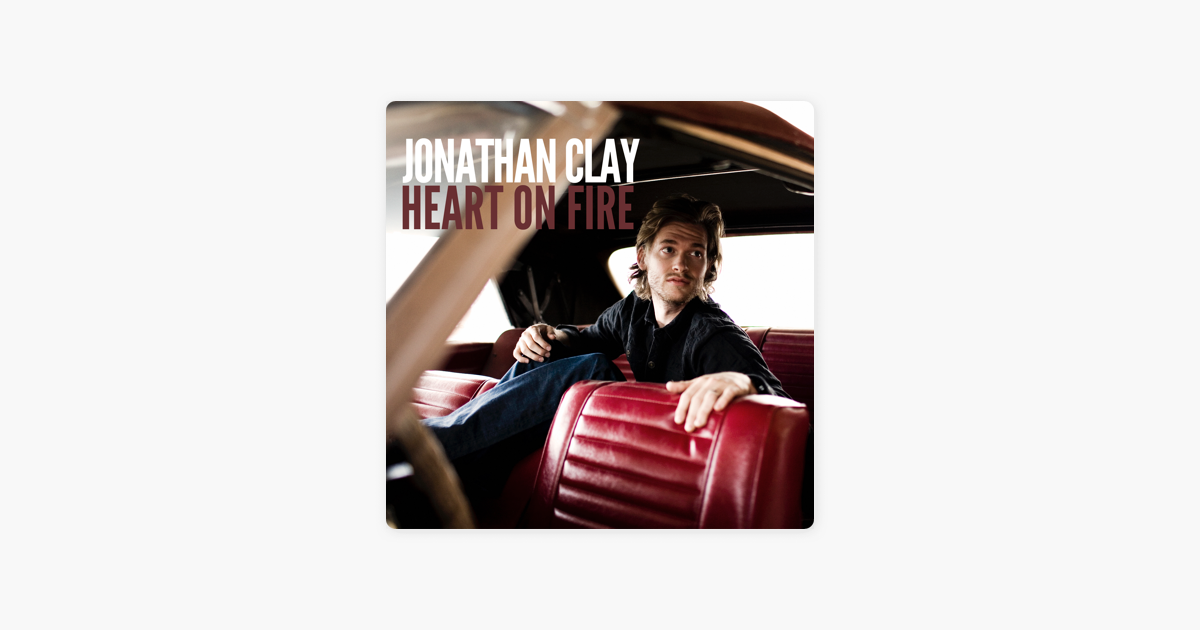 Heart On Fire Single By Jonathan Clay On Itunes