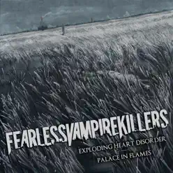 Palace In Flames / Exploding Heart Disorder - EP - Fearless Vampire Killers