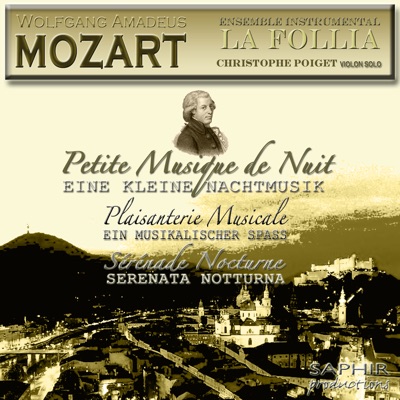 Mozart: Petite musique de nuit - Plaisanterie musicale - Sérénade nocturne