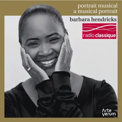 Barbara Hendricks: A Musical Portrait - Barbara Hendricks Barbara Hendricks: A Musical Portrait - Barbara Hendricks