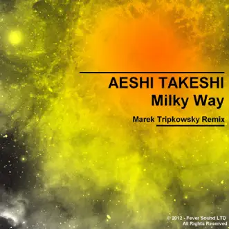 Milky Way (Marek Tripkowsky Remix) by Aeshi Takeshi song reviws