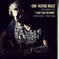 I Ain't Got No Home (feat. Roberto Luti) — "Sir" Oliver Mally