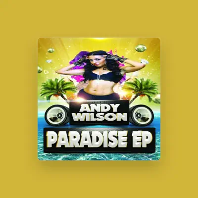 Listen to Andy Wilson, watch music videos, read bio, see tour dates & more!