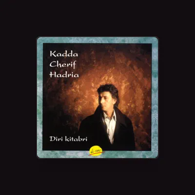 Listen to Kadda Cherif Hadria, watch music videos, read bio, see tour dates & more!