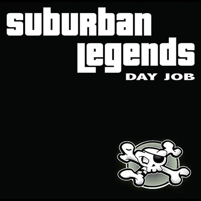 Day Job - Suburban Legends