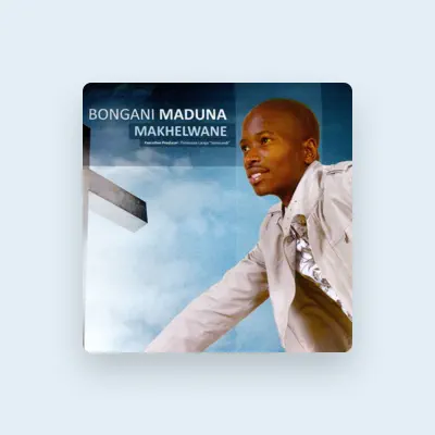 Listen to Bongani Maduma, watch music videos, read bio, see tour dates & more!