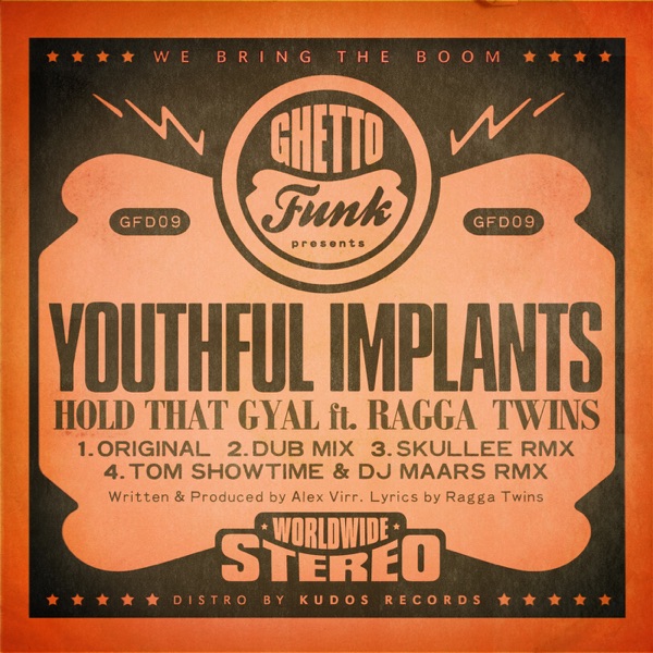 Hold That Gyal (feat. Ragga Twins) - EP - Youthful Implants