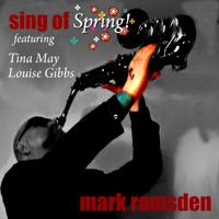 Sing of Spring (feat. Tina May & Louise Gibbs) - Mark Ramsden