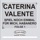 Caterina Valente-Gondoli, Gondola