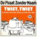 Twiet Twiet (Je Hoort Me Wel Maar Ziet Me Niet)