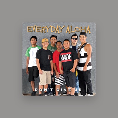 Listen to Everyday Aloha, watch music videos, read bio, see tour dates & more!