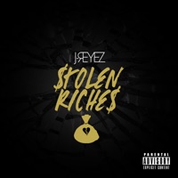 Stolen Riches - J-Reyez