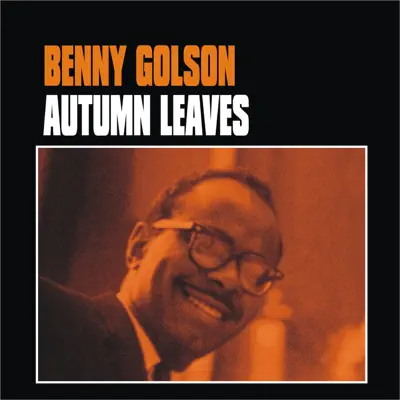 Autumn Leaves - Benny Golson