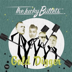 The Lucky Bullets - Gold Digger