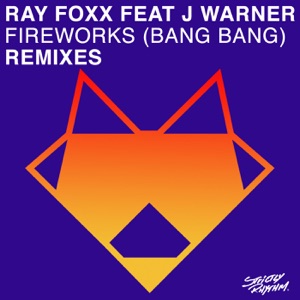 Fireworks (Bang Bang) [Remixes] [feat. J Warner]