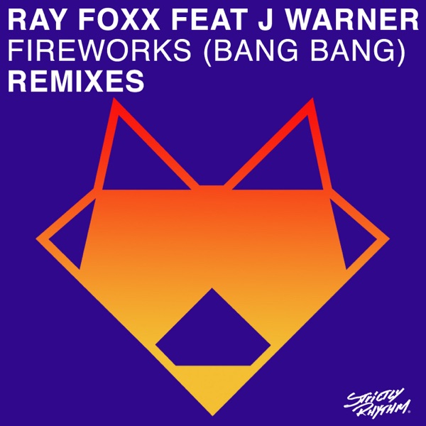 Fireworks (Bang Bang) [Remixes] [feat. J Warner]
