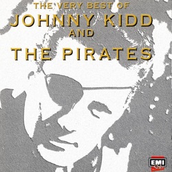 Johnny Kidd & The Pirates - I'll Never Get Over You