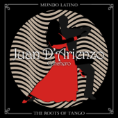 The Roots of Tango: Canchero - フアン・ダリエンソ