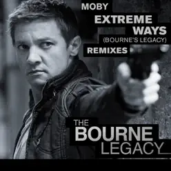 Extreme Ways (Bourne's Legacy) [Remixes] - Moby
