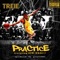 Practice! (feat. Oski Whoa!!!) - Treie lyrics