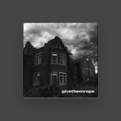 Listen to Givethemrope, watch music videos, read bio, see tour dates & more!