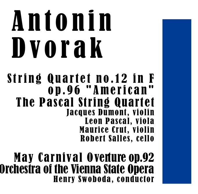 Antonin Dvorak: String Quartet No. 12 in F Major, Op. 96 "American" & May Carnival Overture, Op.92