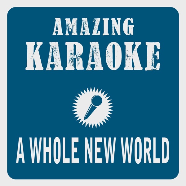 A Whole New World (Karaoke Version) [Originally Performed By Brad Kane & Lea Salonga]