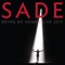 Paradise / Nothing Can Come Between Us - Sade lyrics