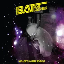 What's a Girl to Do - EP - Bat For Lashes