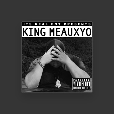 Listen to King Meauxyo, watch music videos, read bio, see tour dates & more!