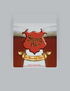 Ascolta Strong Ale, guarda video musicali, leggi la biografia, vedi le date del tour & altro!