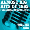 Almost Big Hits of 1962, Vol. 1