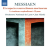 Messiaen: Et exspecto resurrectionem mortuorum - Jun Märkl & Lyon National Orchestra