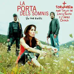 Un Far Encès + Tornarem - La Porta dels Somnis